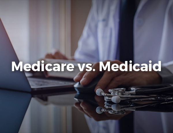 Medicare vs. Medicaid